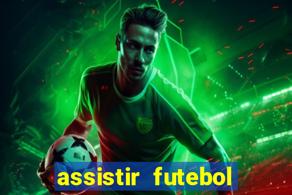 assistir futebol multi max